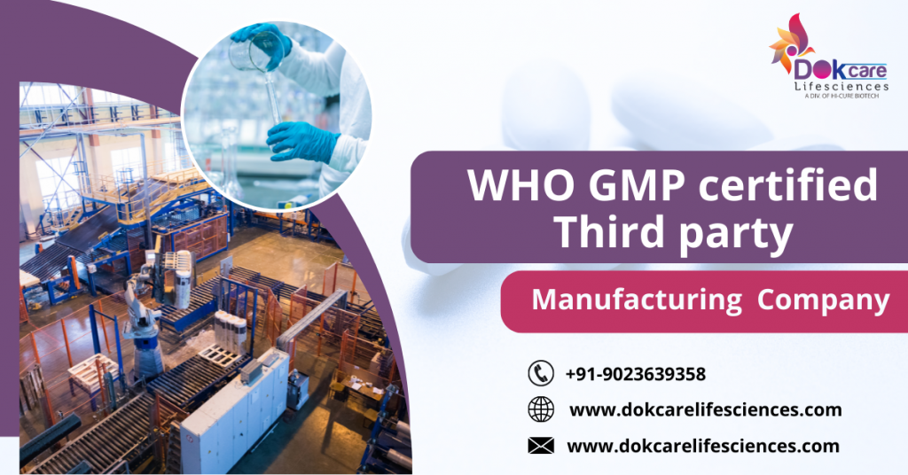 WHO GMP certified third party manufacturing Company