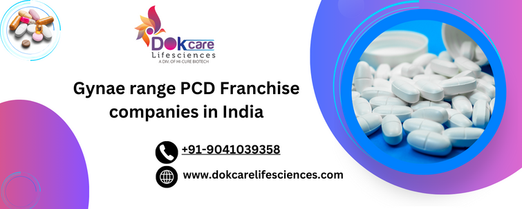 Top Rated Gynae range PCD Franchise companies in India