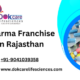 Best PCD Pharma Franchise company in Rajasthan