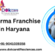 Best pcd pharma franchise in Haryana