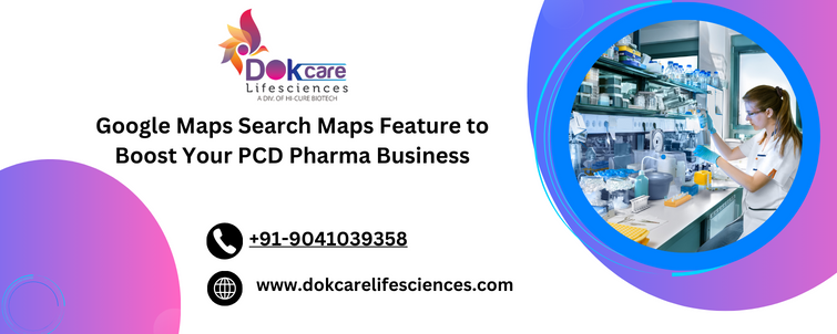 Google Maps Search Maps Feature to Boost Your PCD Pharma Business
