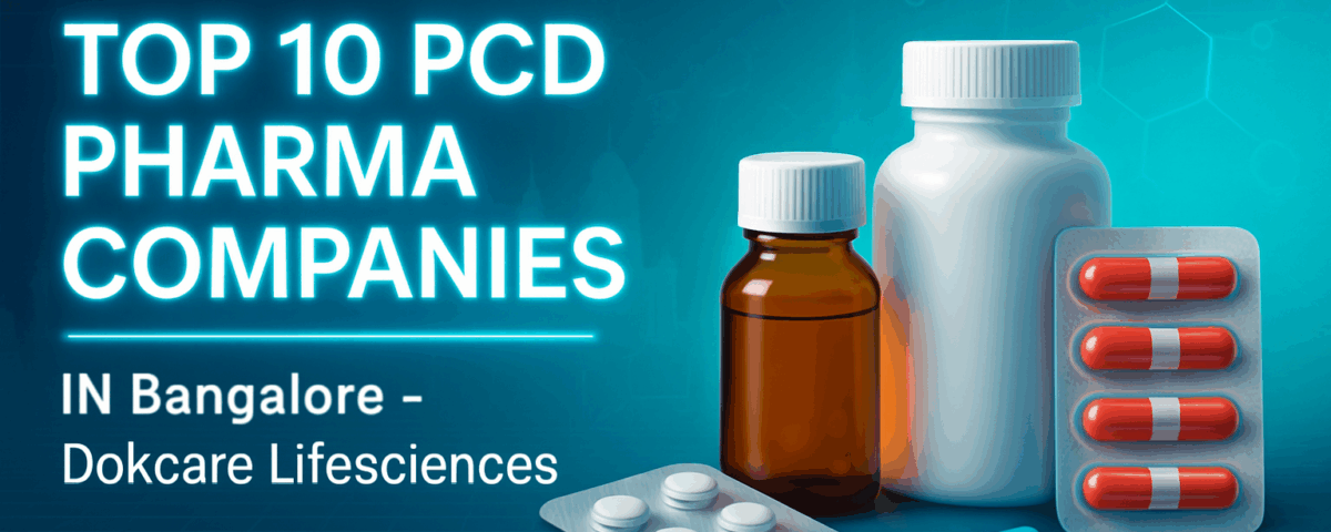 Top 10 Pcd Pharma Companies In Bangalore - Dokcare Lifesciences