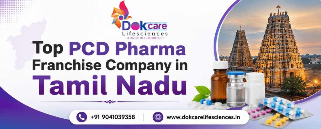 Top Pcd Pharma Franchise Company In Tamil Nadu - Dokcare Lifesciences Top Pcd Pharma Franchise Company In Tamil Nadu