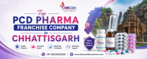 Top PCD Pharma Franchise Company in Chhattisgarh